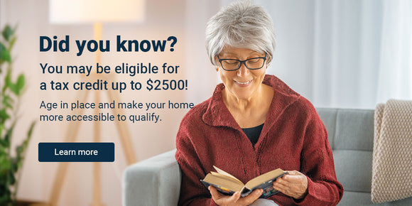 Age in place and let Performance Mobility and Home Healthcare Solutions make your home more accessible. You may be eligible for  a tax credit up to $2500.